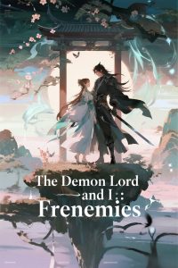 The Demon Lord and I: Frenemies